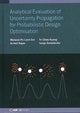 Book cover of: Analytical Evaluation of Uncertainty Propagation for Probabilistic Design Optimisation. By: Rajan OOI