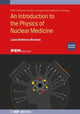 Book cover of: Introduction to the Physics of Nuclear Medicine (Second Edition). By: Laura Harkness-Brennan