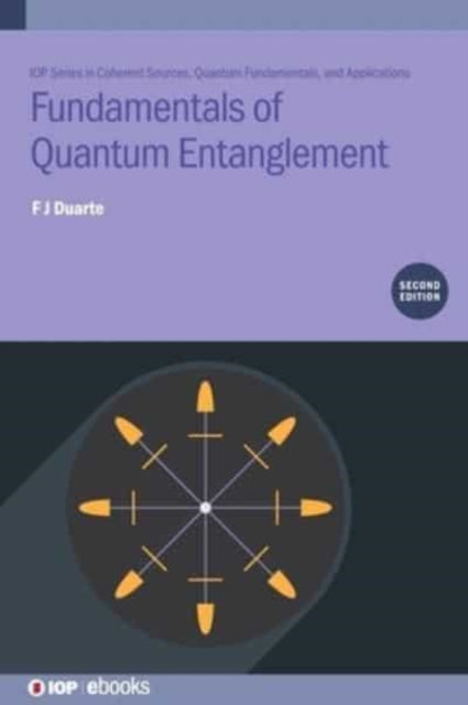 Book cover of: Fundamentals of Quantum Entanglement (Second Edition). By: F. J. Duarte