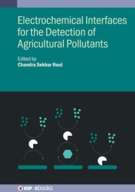 Book cover of: Electrochemical Interfaces for the Detection of Agricultural Pollutants. By: ROUT