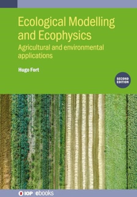 Book cover of: Ecological Modelling and Ecophysics (Second Edition). By: FORT