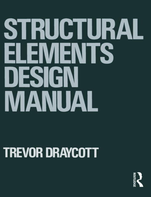 Book cover of: Structural Elements Design Manual