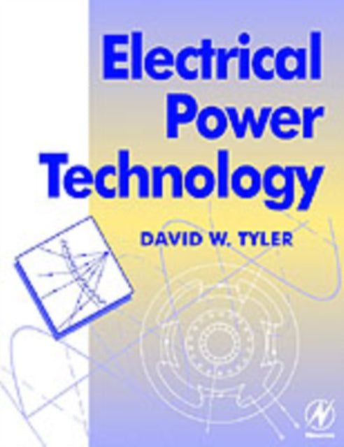 Book cover of: Electrical Power Technology. By: D W Tyler