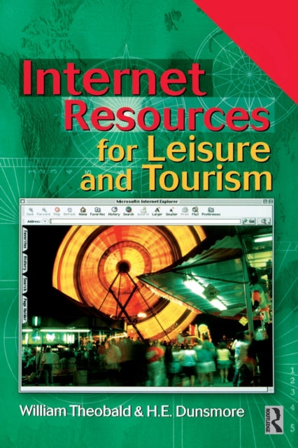 Book cover of: Internet Resources for Leisure and Tourism. By: William F. Theobald