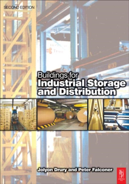 Book cover of: Buildings for Industrial Storage and Distribution. By: Jolyon Drury