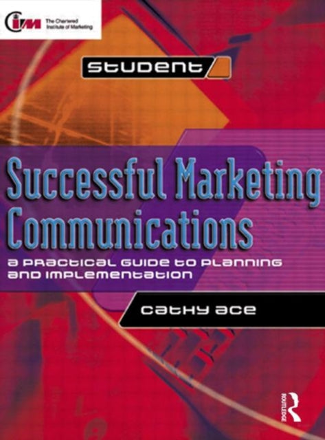 Book cover of: Successful Marketing Communications. By: Cathy Ace