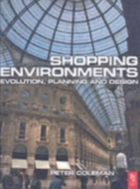 Book cover of: Shopping Environments. By: Peter Coleman