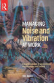 Book cover of: Managing Noise and Vibration at Work. By: Tim South