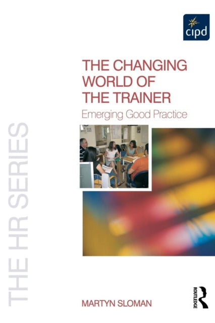 Book cover of: Changing World of the Trainer. By: Martyn Sloman