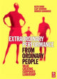 Book cover of: Extraordinary Performance from Ordinary People. By: Ward, Keith