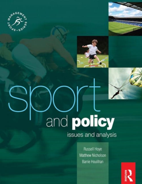 Book cover of: Sport and Policy. By: Russell Hoye