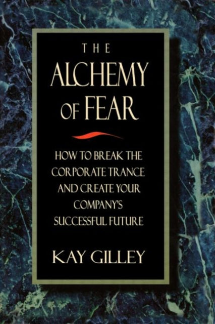 Book cover of: Alchemy of Fear