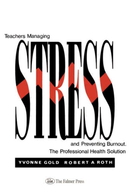 Book cover of: Teachers Managing Stress & Preventing Burnout
