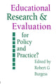 Book cover of: Education Research and Evaluation: For Policy and Practice?. By: Robert Burgess