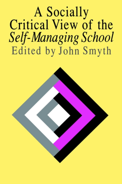Book cover of: Socially Critical View Of The Self-Managing School