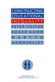 Book cover of: Constructing Educational Inequality