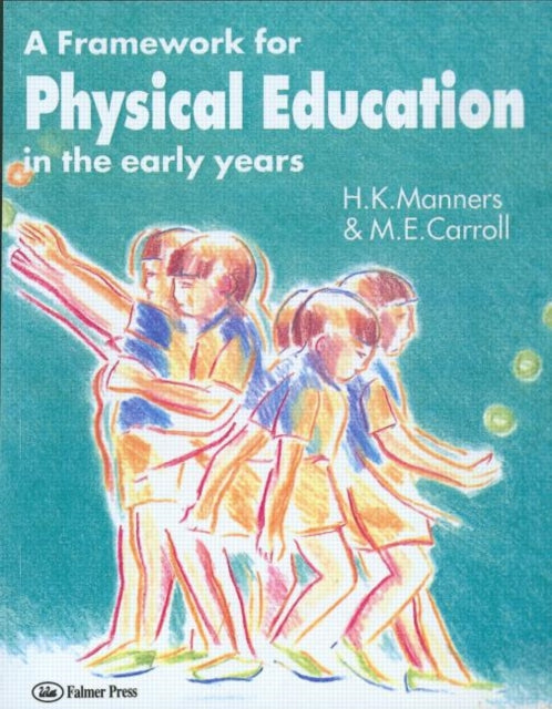 Book cover of: Framework for Physical Education in the Early Years