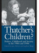 Book cover of: Thatcher's Children?