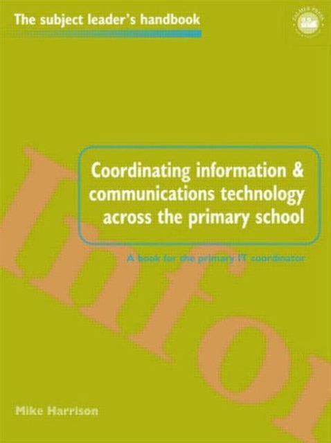 Book cover of: Coordinating information and communications technology across the primary school