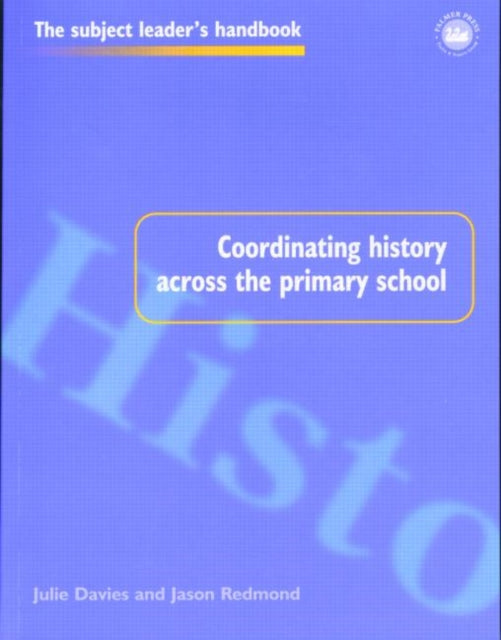 Book cover of: Coordinating History Across the Primary School. By: Julie Davies