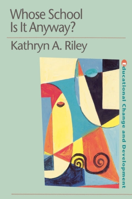 Book cover of: Whose School is it Anyway?