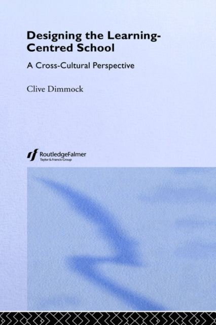 Book cover of: Designing the Learning-centred School