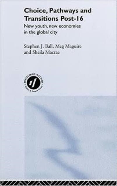 Book cover of: Choice, Pathways and Transitions Post-16