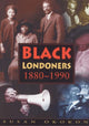 Book cover of: Black Londoners 1880-1990