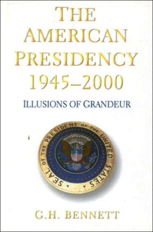 The American Presidency, 1945-2000