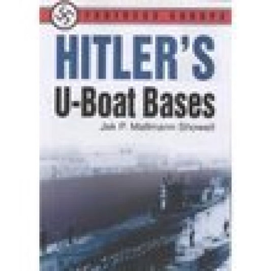 Book cover of: Hitler's U-Boat Bases