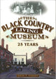 Book cover of: Black Country Living Museum: 25 Years. By: David Vodden