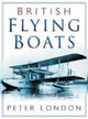 Book cover of: British Flying Boats