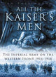 Book cover of: All the Kaiser's Men