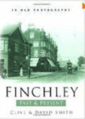 Finchley Past and Present