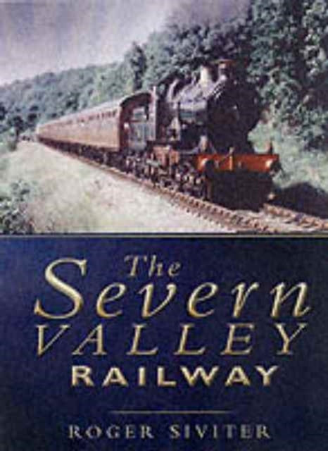 Book cover of: Severn Valley Railway. By: Roger Siviter