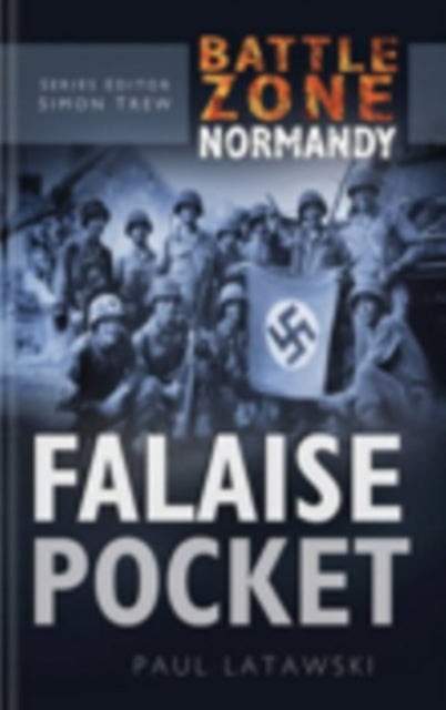Book cover of: Battle Zone Normandy: Falaise Pocket. By: Paul C. Latawski
