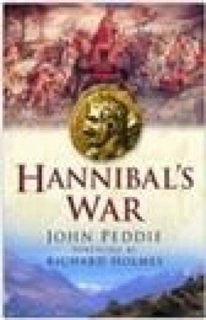 Book cover of: Hannibals War. By: John Peddie