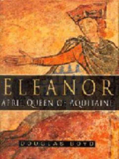 Book cover of: Eleanor, April Queen of Aquitaine