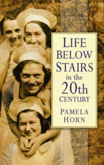 Life Below Stairs in the Twentieth Century