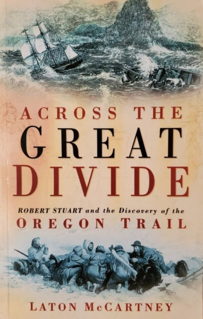Book cover of: Across the Great Divide. By: Laton McCartney