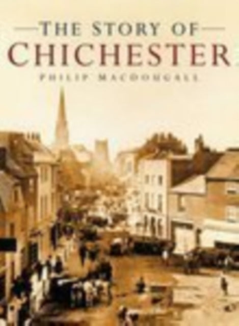 The Story of Chichester