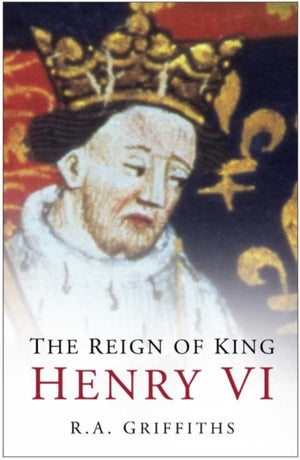 The Reign of King Henry VI
