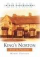 Book cover of: King's Norton Past and Present. By: Wendy Pearson