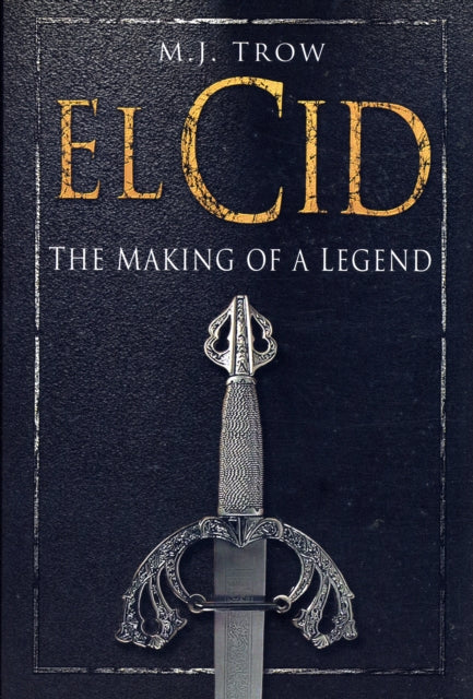 Book cover of: El Cid. By: M. J Trow