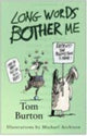 Book cover of: Long Words Bother Me. By: T. L. Burton