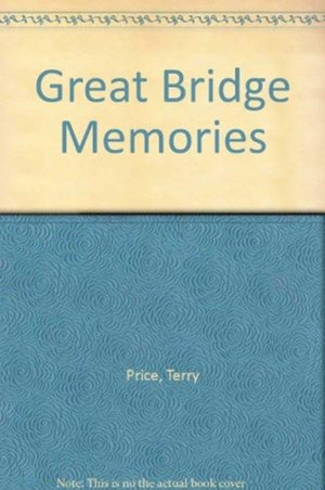 Great Bridge Memories