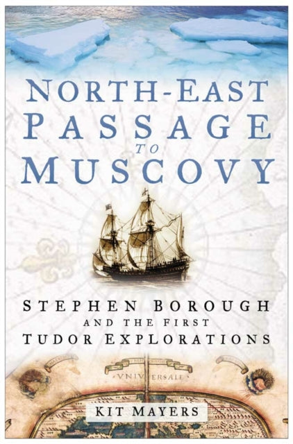 Book cover of: North-East Passage to Muscovy. By: Kit Mayers