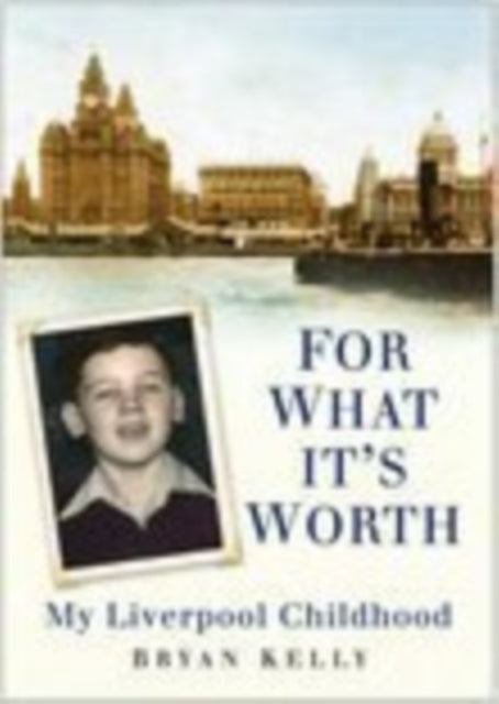 Book cover of: For What It's Worth. By: Bryan Kelly