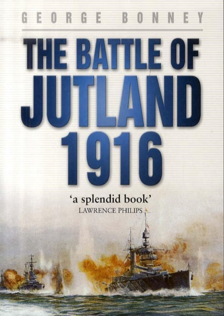 Book cover of: Battle of Jutland 1916. By: George Bonney