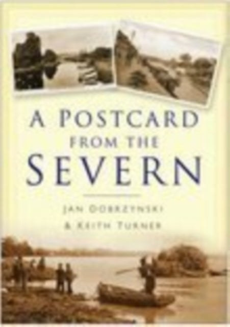 Book cover of: Postcard from the Severn. By: Jan Dobrzynski